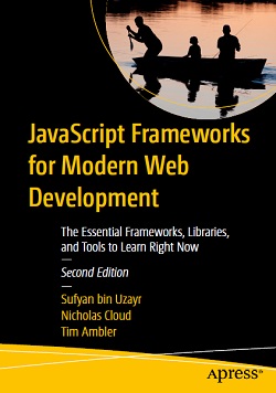 JavaScript Frameworks for Modern Web Development, 2nd Edition