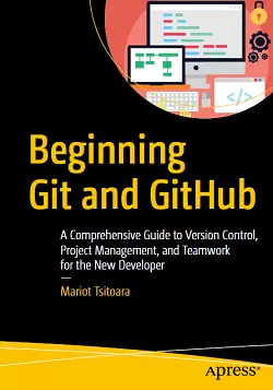 Beginning Git and GitHub