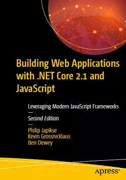 Building Web Applications with .NET Core 2.1 and JavaScript