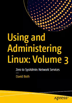 Using and Administering Linux: Volume 3