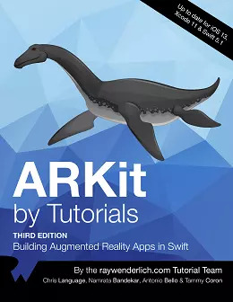 ARKit by Tutorials: Building Augmented Reality Apps in Swift, 3rd Edition