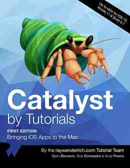 Catalyst by Tutorials: Bringing iOS Apps to the Mac