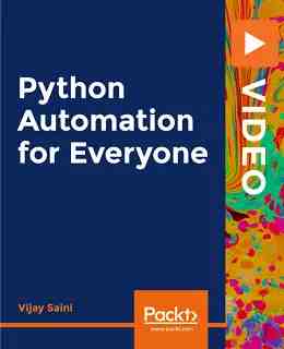 Python Automation for Everyone [Video]