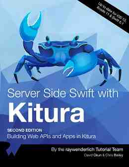 Server Side Swift with Kitura: Building Web APIs and Apps in Kitura, 2nd Edition