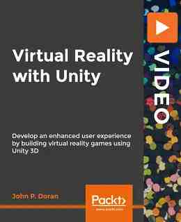 Virtual Reality with Unity [Video]