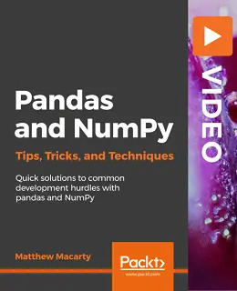 Pandas and NumPy Tips, Tricks, and Techniques [Video]
